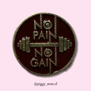 No pain No gain